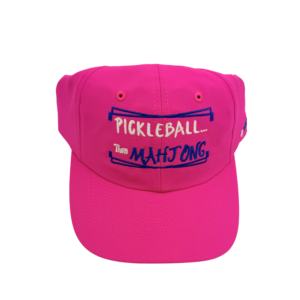 Pickleball Then Mahjong Hat | HOTTIE PINK